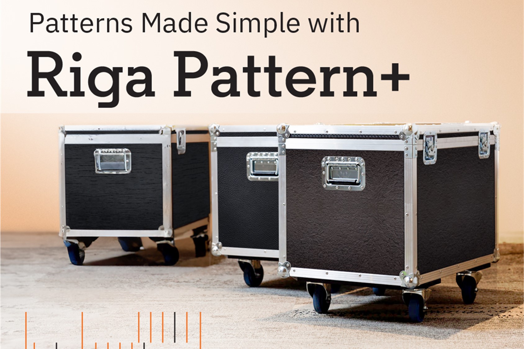 Riga Pattern Plus being used as flightcases.